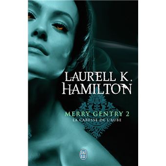 Hamilton K Laurell - Merry Gentry tome 2 La-caree-de-l-aube