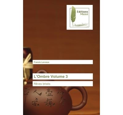 L'ombre volume 3 - reves brises