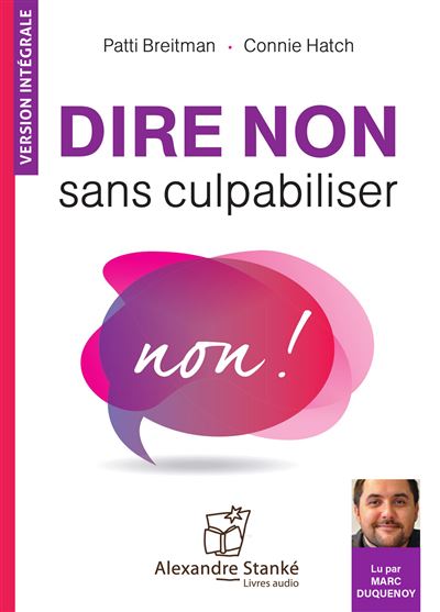 Dire non sans culpabiliser - Patti Breitman - Texte lu (CD)