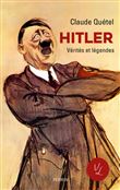 Hitler - Vérités et légendes