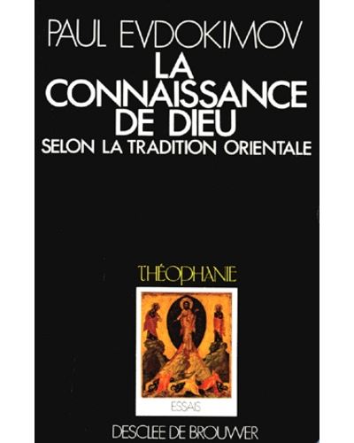 La connaissance de Dieu selon la tradition orientale