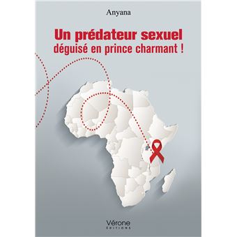 Un prédateur sexuel déguisé en prince charmant !