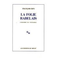 La Folie Rabelais l'invention du Pantagruel