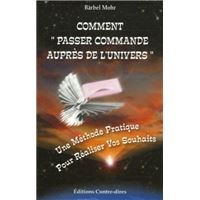 Comment passer commande aupres de l'univers ?