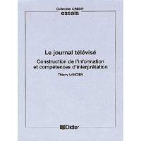 Journal Televise Construction De L Information Et Competences D Interpretation Broche Lancien T Achat Livre Fnac