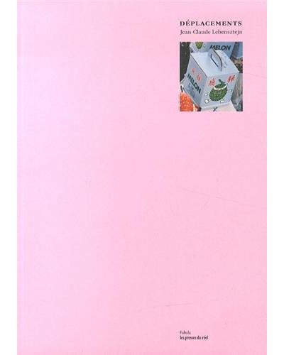 Deplacements - Jean-Claude Lebensztejn - broché