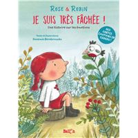 Je suis très fâchée !