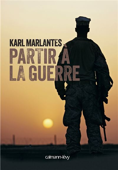 Partir a la guerre - Karl Marlantes - broché