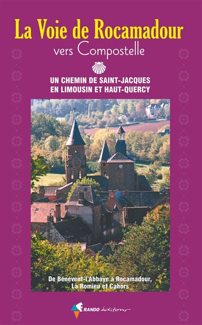 La voie de Rocamadour vers Compostelle