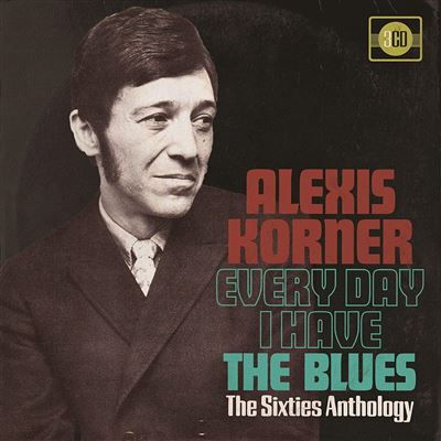 Every day i have the blues-the sixties anthology