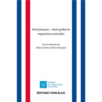 Droit français - droit québécois Inspirations mutuelles