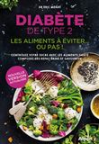 Diabète de type 2 . Les aliments à éviter... ou pas !