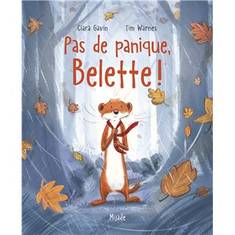 Pas de panique, Belette!