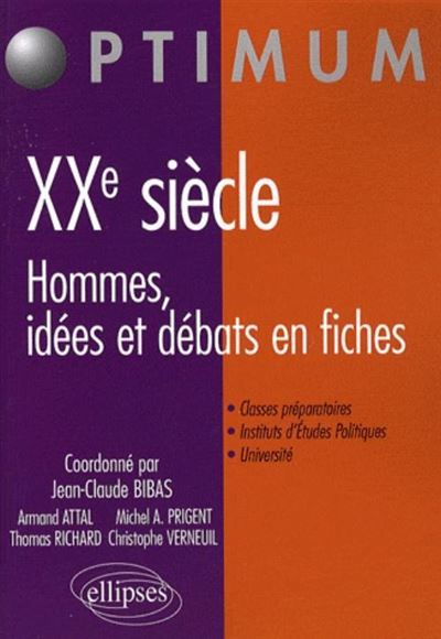 Histoire du XXème siècle : hommes, débats et idéologies en fiches
