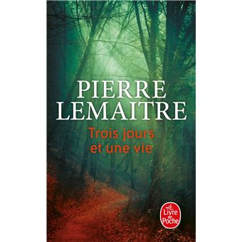 Pierre LEMAITRE (France) - Page 6 Trois-jours-et-une-vie