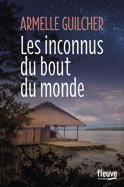 Les inconnus du bout du monde - Guilcher Armelle - broché