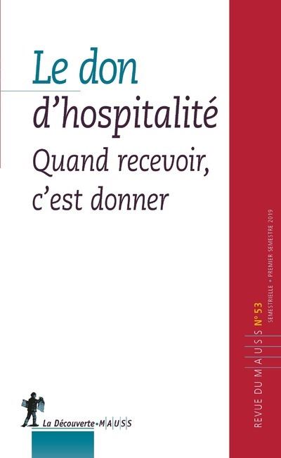 Le don d'hospitalité Quand recevoir, c'est donner