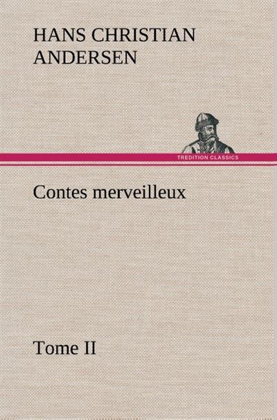 Contes merveilleux tome ii