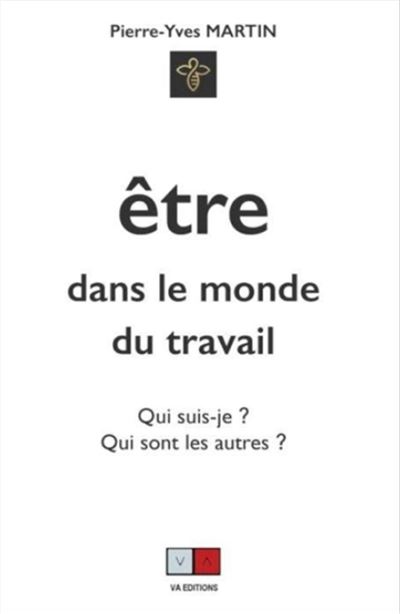 Etre dans le monde du travail
