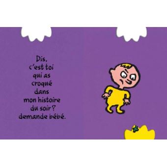 Dis, c'est toi qui as croqué dans mon histoire du soir ?