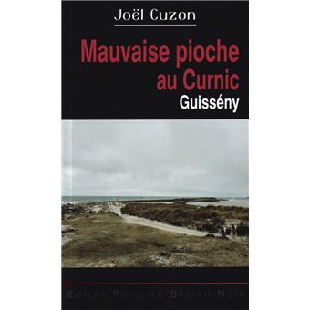 Mauvaise pioche au Curnic