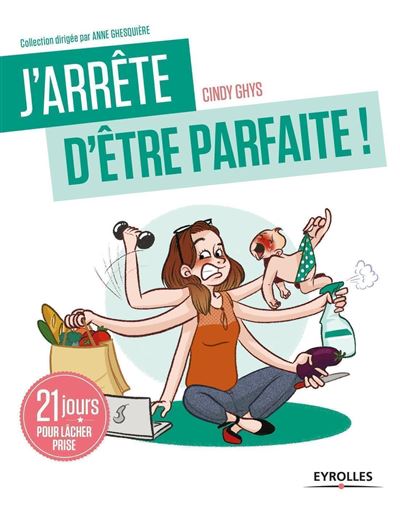 J'arrête d'être parfaite ! - Cindy Ghys - broché