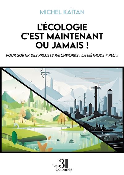 L'écologie C'est Maintenant Ou Jamais ! Pour Sortir Des Projets ...