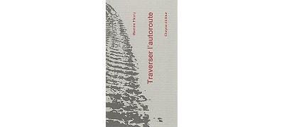 Traverser l'autoroute