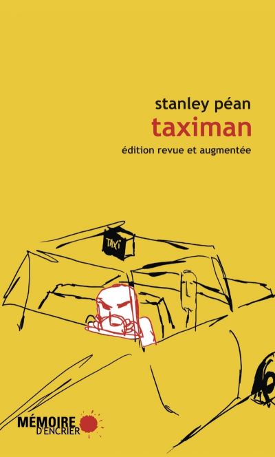 Taximan - Propos et anecdotes recueillis depuis la banquette arrière - Stanley Péan - broché