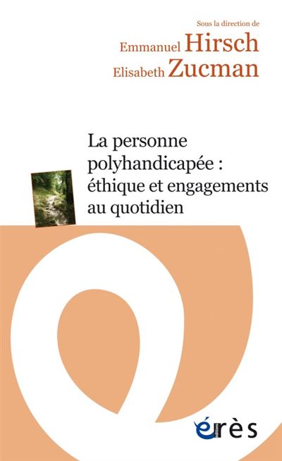 La personne polyhandicapée éthique et engagements au quotidien