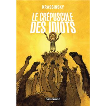 Le crépuscule des idiots