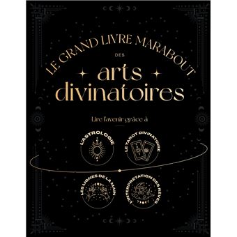 Le Grand Livre Marabout des arts divinatoires