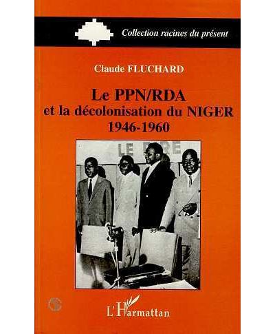 Ppn-rda et la decolonisation du niger 1946-1960 - L´harmattan