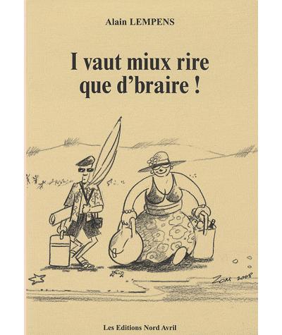 I vaut miux rire que d'braire !