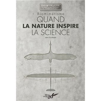 Biomimetisme - Quand la nature inspire la science (collector ans) relié - Fournier, Yannick Fourié - Achat Livre | fnac