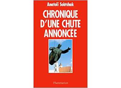 Chronique d'une chute annoncée - Anatoli Sobtchak - broché