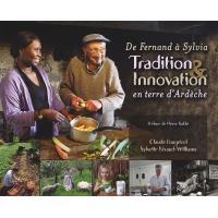 Tradition et innovation en terre d'Ardèche