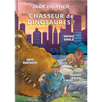 Jack Horner, chasseur de dinosaures