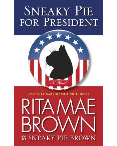 SNEAKY PIE FOR PRESIDENT