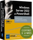 Windows Server 2022 et PowerShell - Coffret de 2 livres : Utilisez les scripts pour automatiser vos