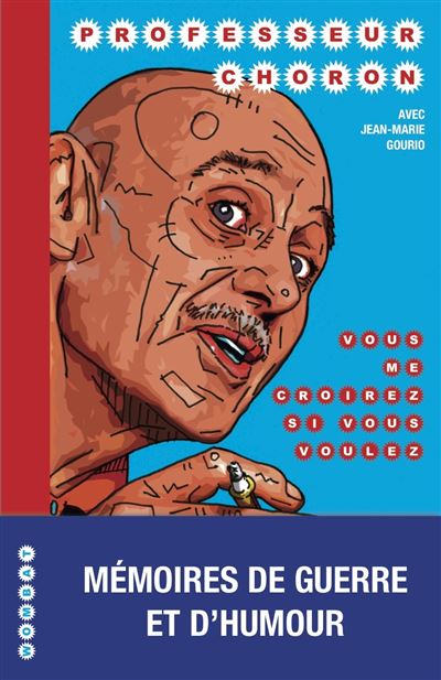 Vous me croirez si vous voulez -  Professeur Choron - broché