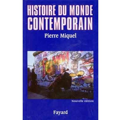 Histoire du monde contemporain - Pierre Miquel - broché