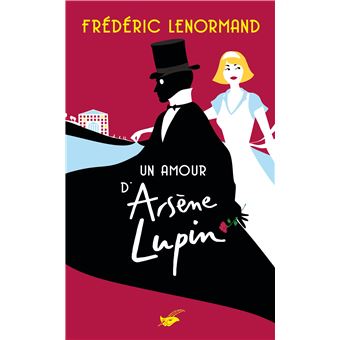 Arsene Lupin Un Amour D Arsene Lupin Frederic Lenormand Poche Achat Livre Ou Ebook Fnac