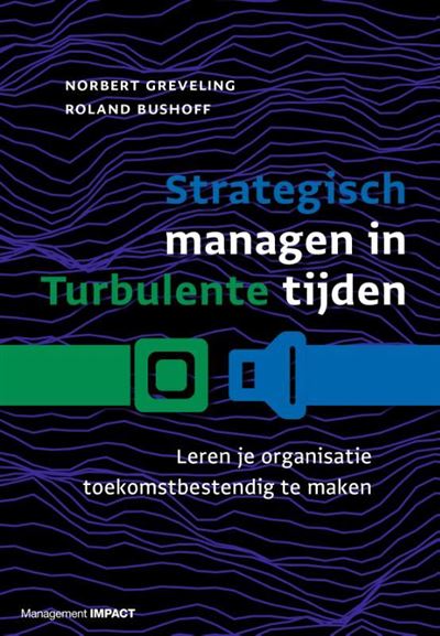 Strategisch managen in turbulente tijden