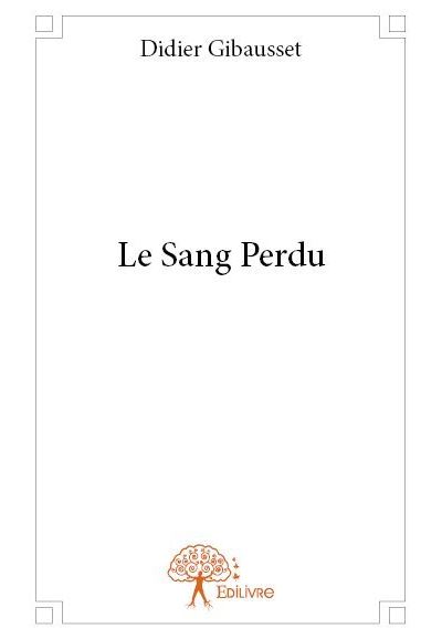 Le sang perdu