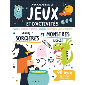 Mon grand bloc de jeux et d'activités - gentilles sorcières et monstres rigolos