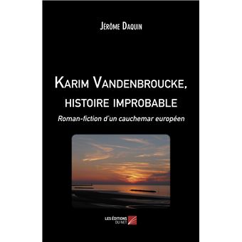 Karim Vandenbroucke, histoire improbable
