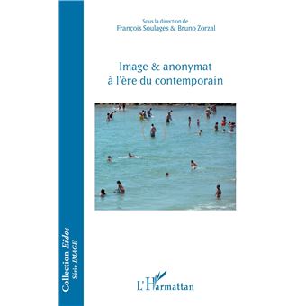 Image & anonymat à l'ère du contemporain