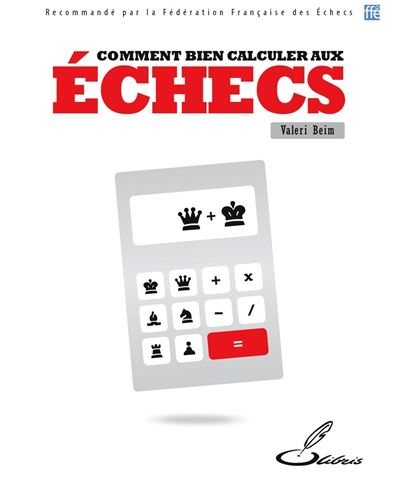 Comment bien calculer aux échecs