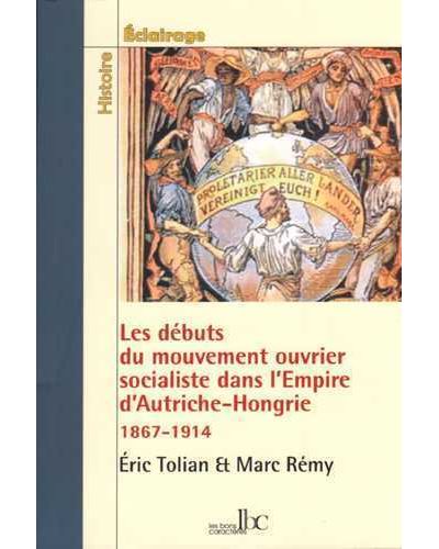 Les débuts du mouvement ouvrier et socialiste dans l'Empire multinational d'Autriche-Hongrie